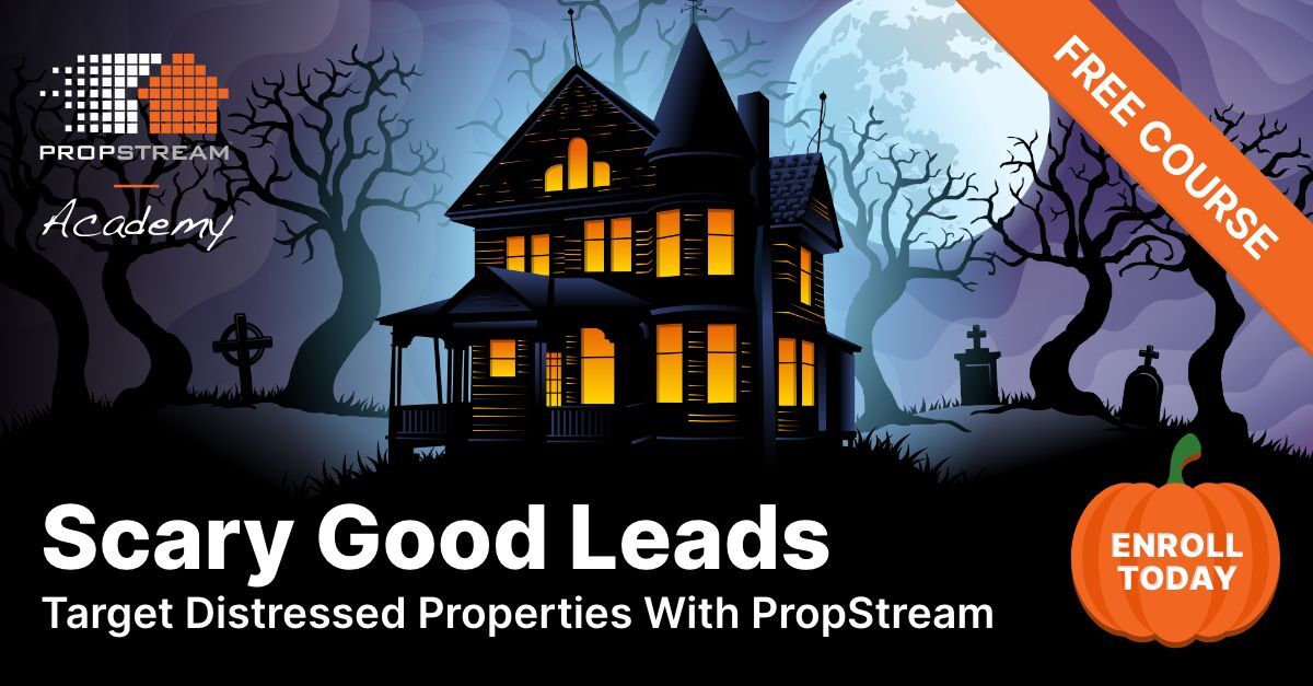 Scary Good Leads: Target Distressed Properties Academy Course