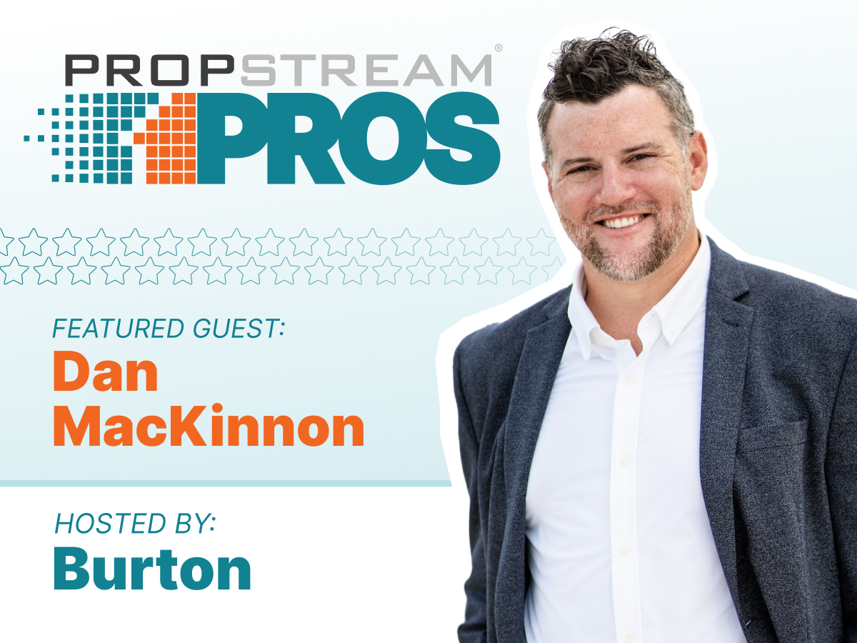 PropStream Pros Dan MacKinnon -Inline Image
