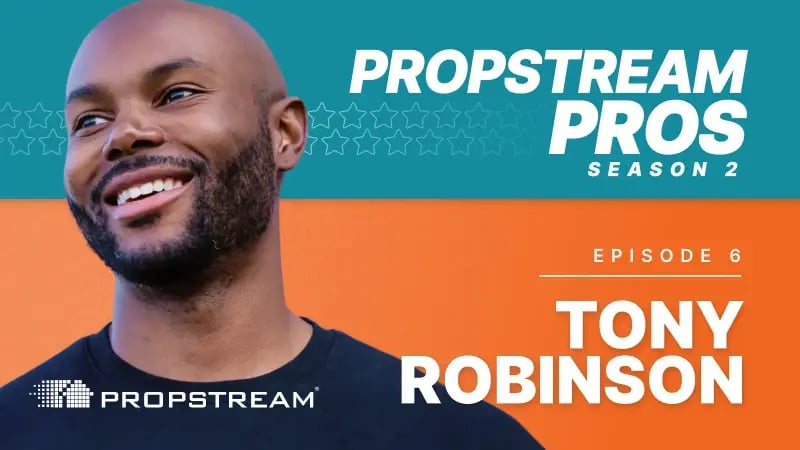 PropStream Pros Season 2 Episode 6 Tony Robinson on Building Wealth Through Rentals and Smarter Investing