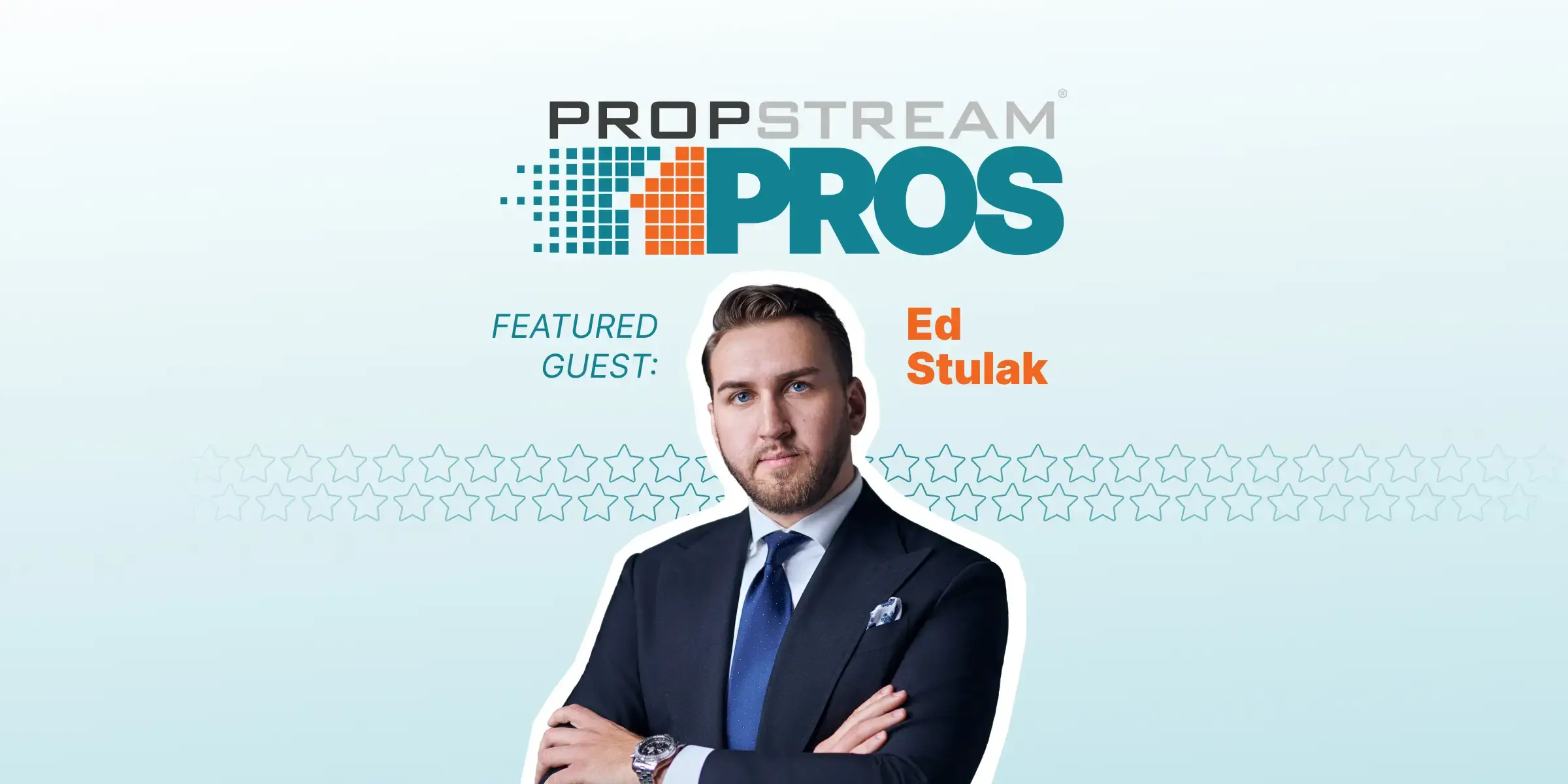 PropStream Pros Ed Stulak
