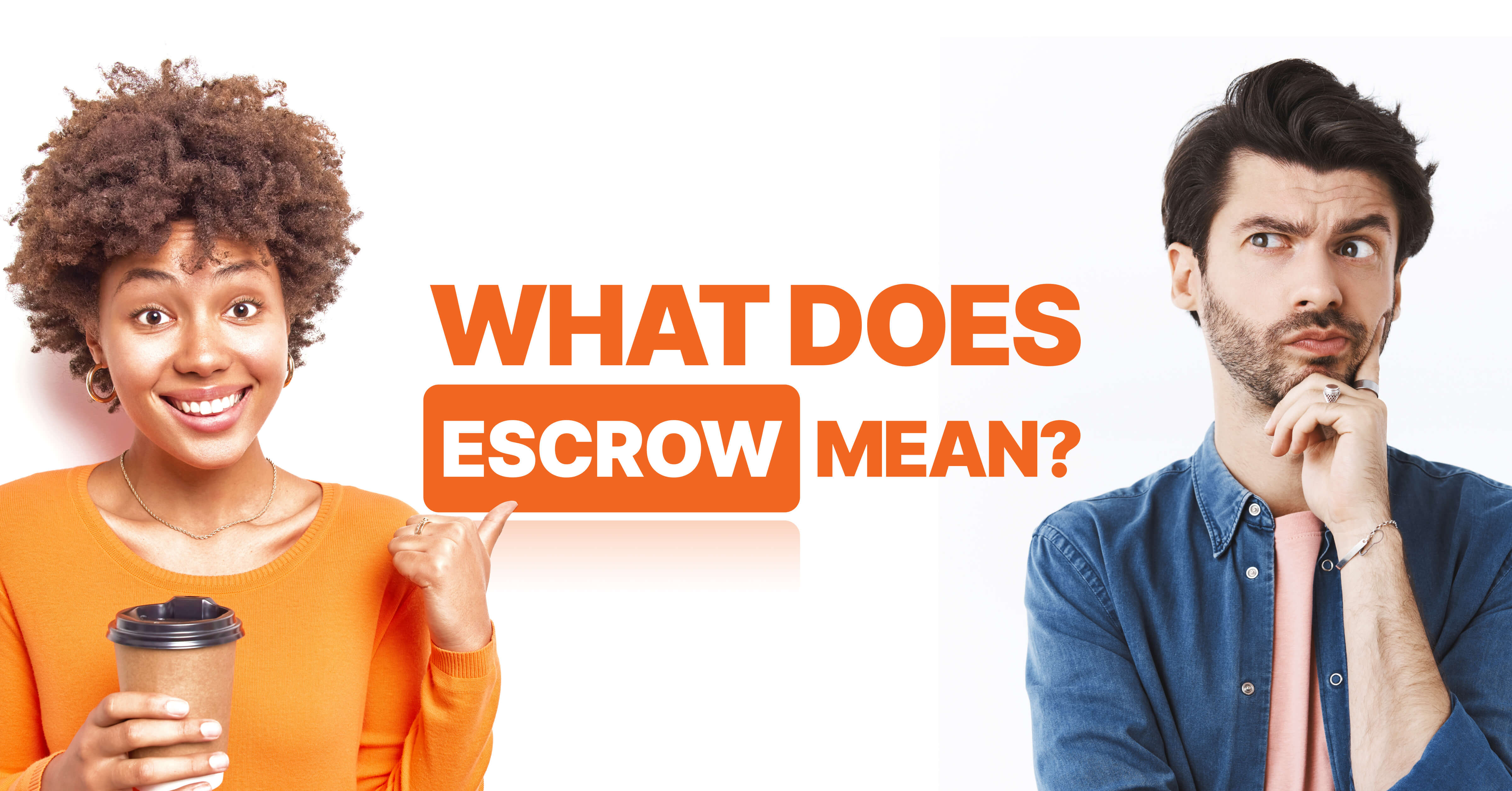 What Does Escrow Mean?