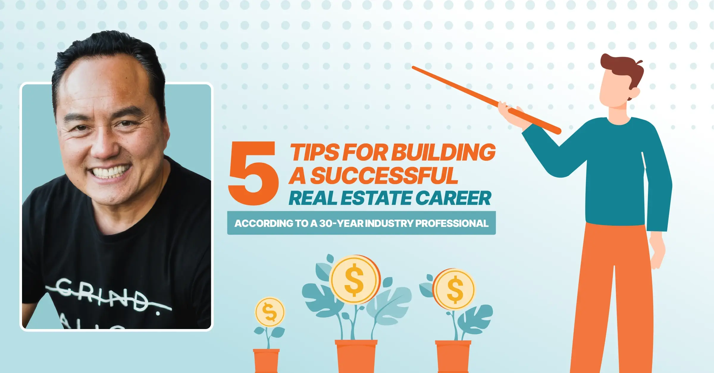 5 Tips for Building a Successful Real Estate Career, According to a 30-Year Industry Professional