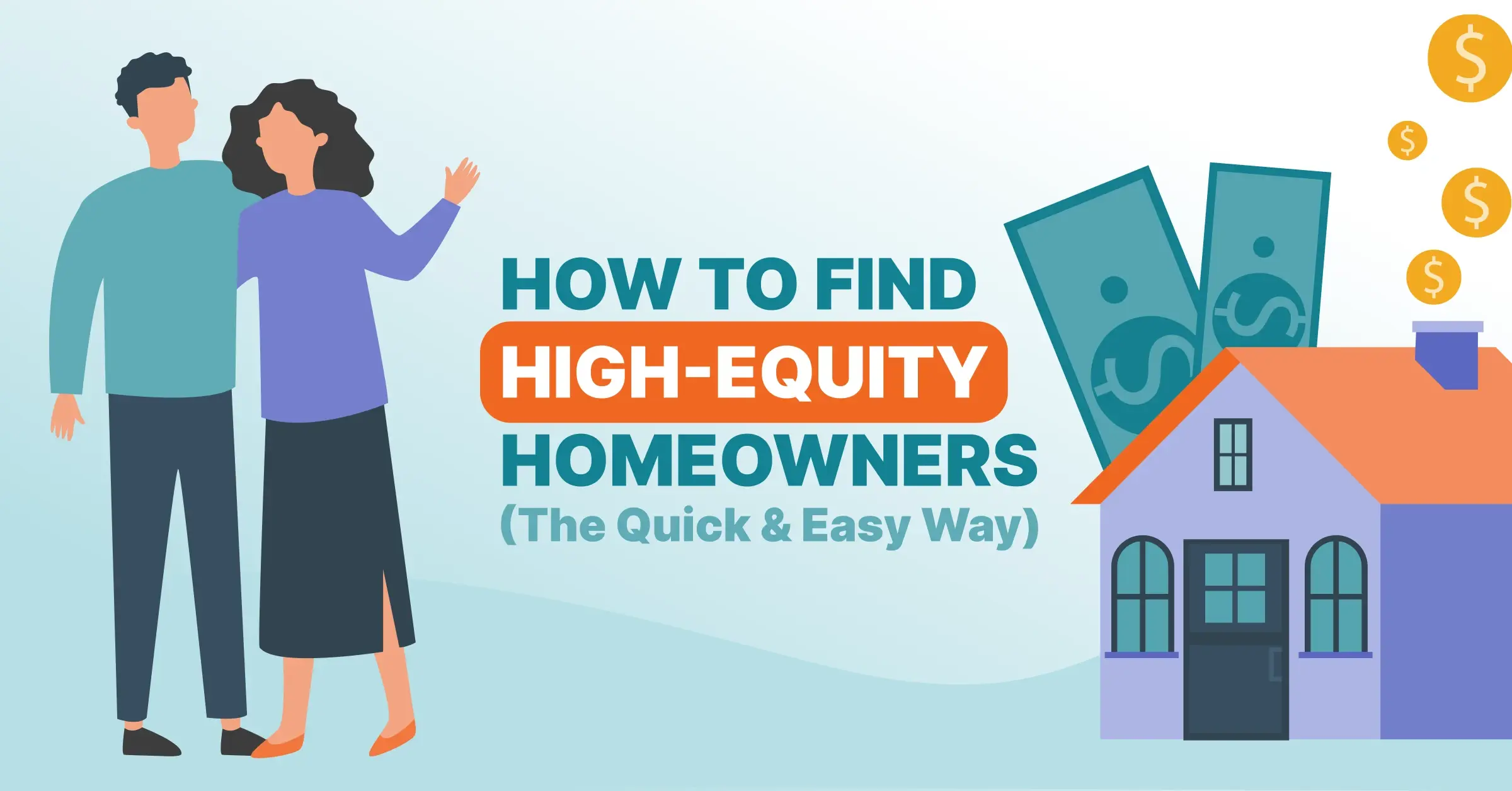 how to find high equity home owner leads