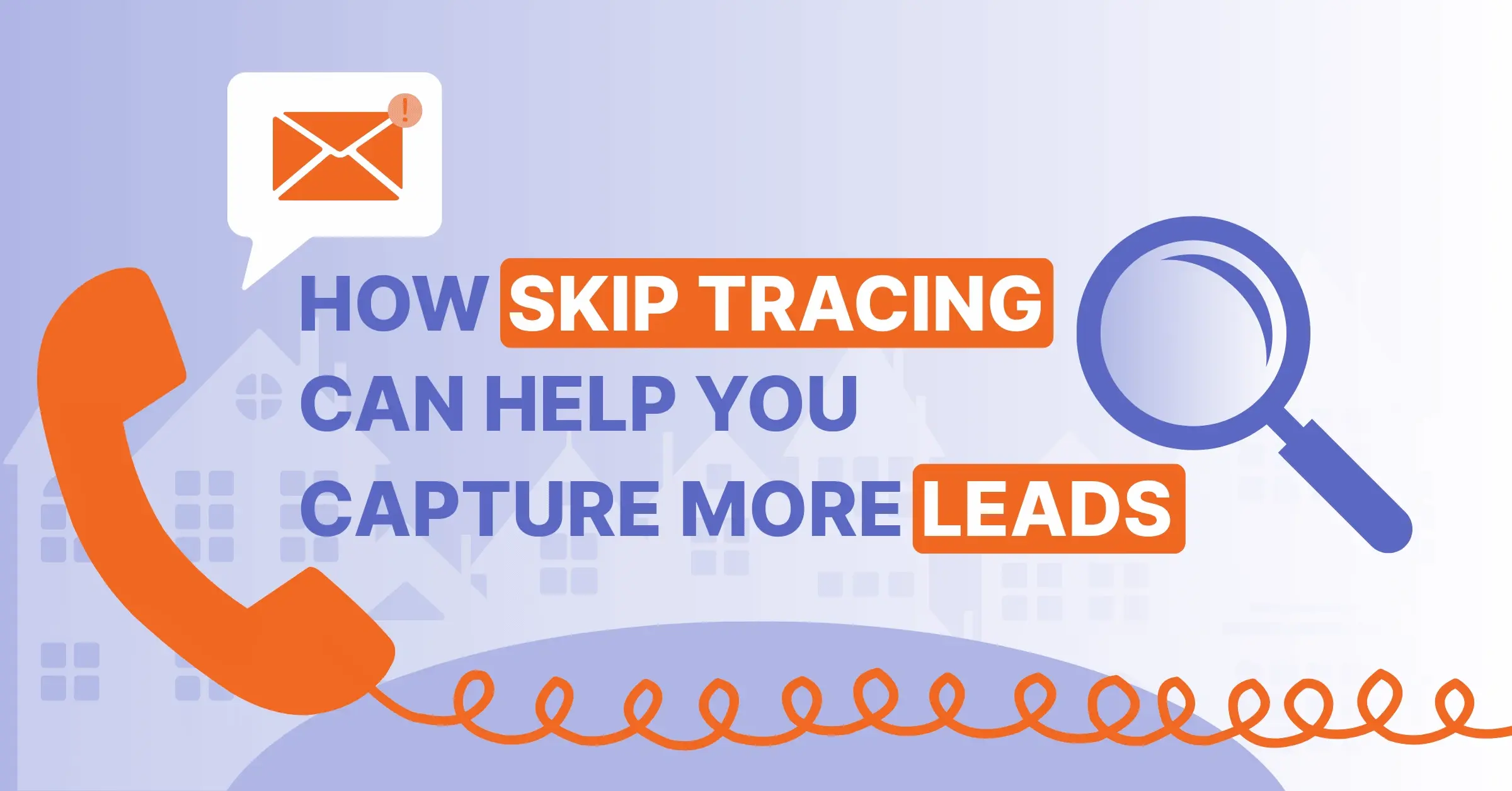 how skip tracing can help you capture more leads graphic