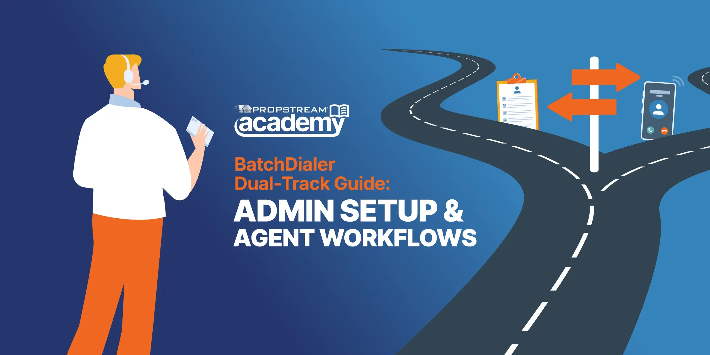 PropStream Academy Launches a New BatchDialer Dual-Track Course for Admins and Agents